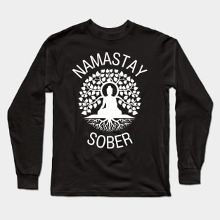 Namastay Sober | Heroin Addiction Recovery | 12-Step Program | NA Long Sleeve T-Shirt